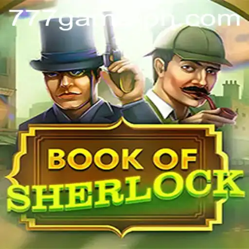 Exploring the Intricacies of BookOfSherlock: A 777Game Adventure