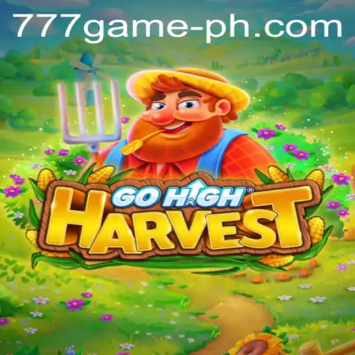 Exploring the Exciting World of GoHighHarvest: A Riveting Experience with 777Game
