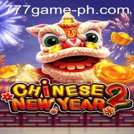 Exploring the Excitement of CHINESENEWYEAR2: The 777Game Experience