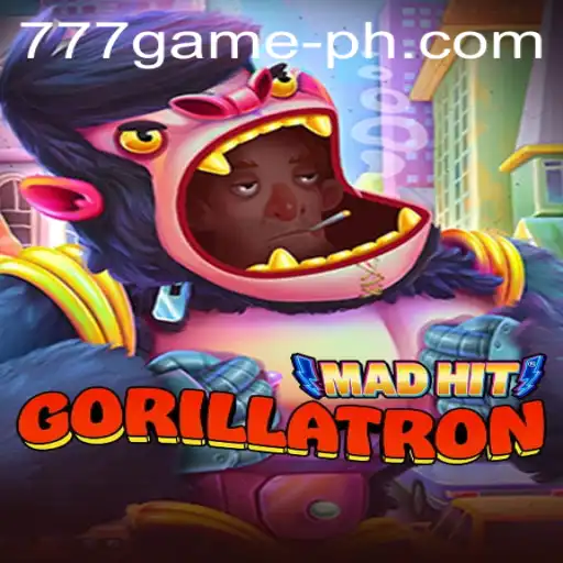 MadHitGorillatron: Unleashing the Wild in Gaming with 777Game